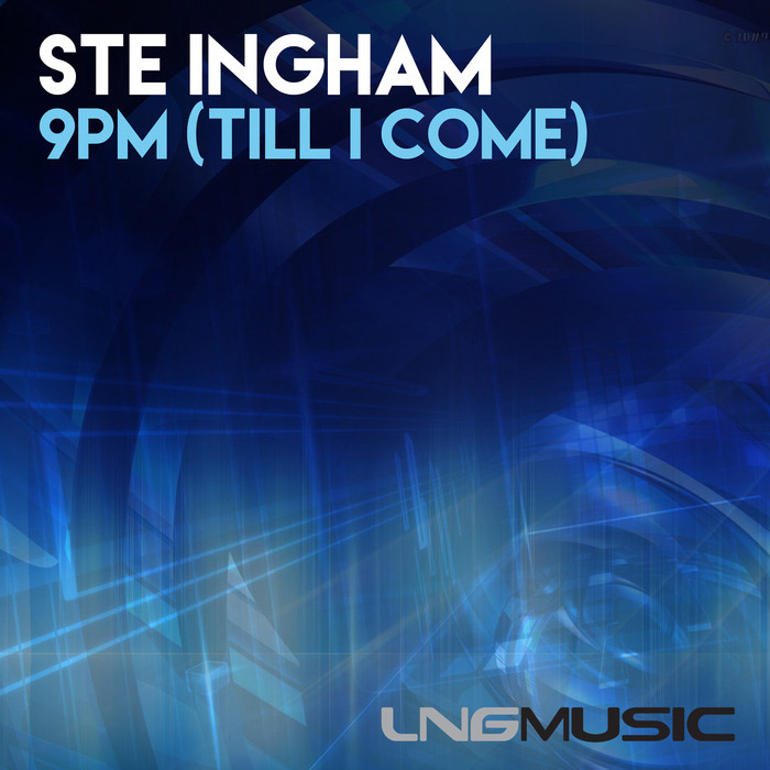 Ste Ingham - 9Pm (Till I Come) [2015]