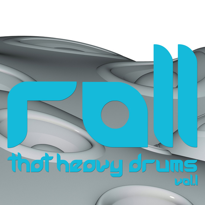 Roll That Heavy Drums (Vol. 1) [2012]