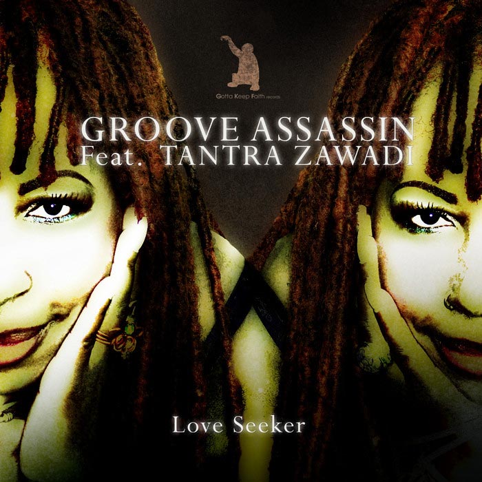 Groove Assassin Feat. Tantra Zawadi - Love Seeker [2010]