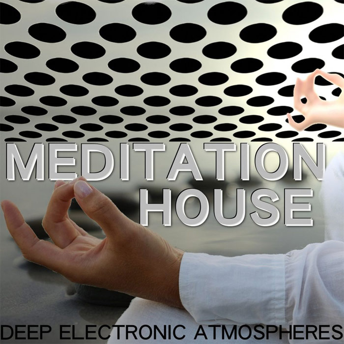 Meditation House (Deep Electronic Atmospheres) [2013]