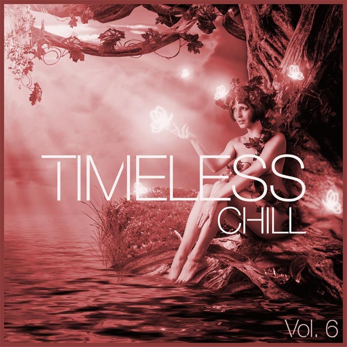 Timeless Chill (Vol. 6) [2013]