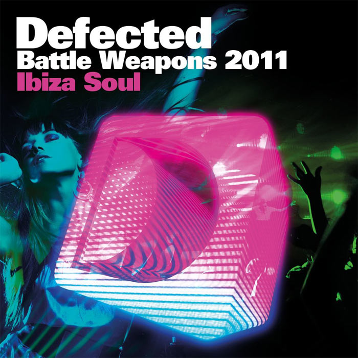 Defected Battle Weapons 2011 Ibiza Soul [2011]