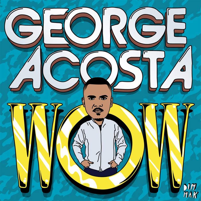 George Acosta - WOW EP [2012]