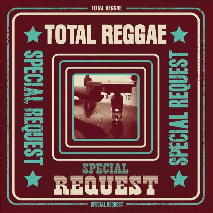 Total Reggae: Special Request [2017]