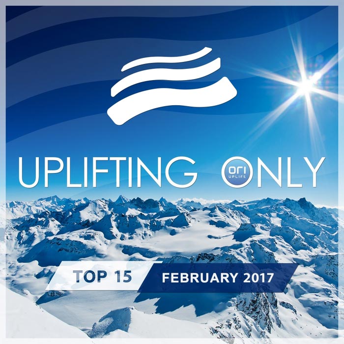 Uplifting Only Top 15 (February 2017) [2017]