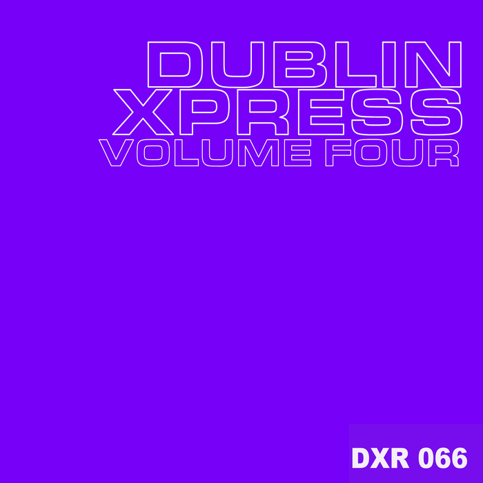 Dublin Xpress (Vol. 4) [2010]