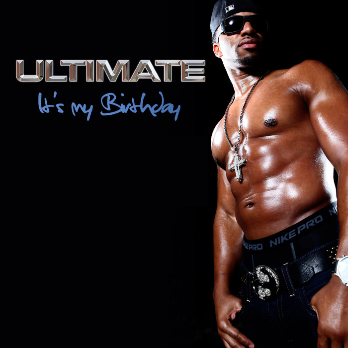 Ultimate - It's My Birthday [2010]