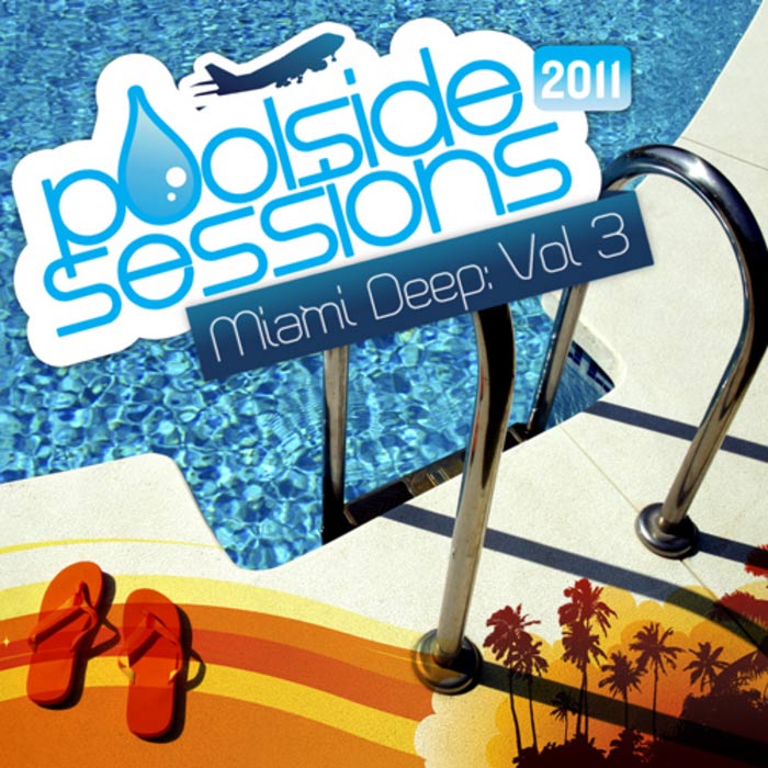Poolside Sessions 2011: Miami Deep 3 [2011]