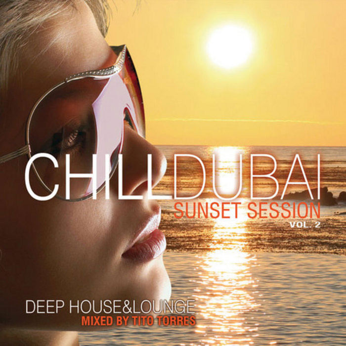 Chill Dubai Sunset Session (Vol. 2) [2010]