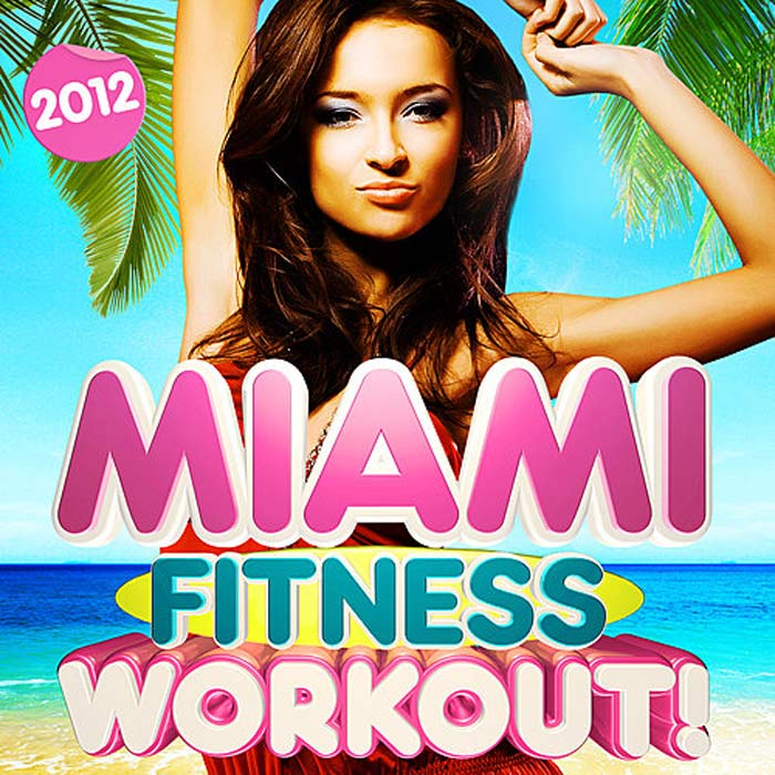 Miami Fitness Workout! [2012]