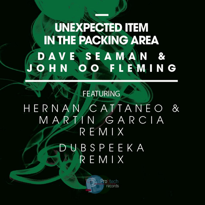 Dave Seaman & John '00' Fleming - Unexpected Item In The Packing Area [2013]