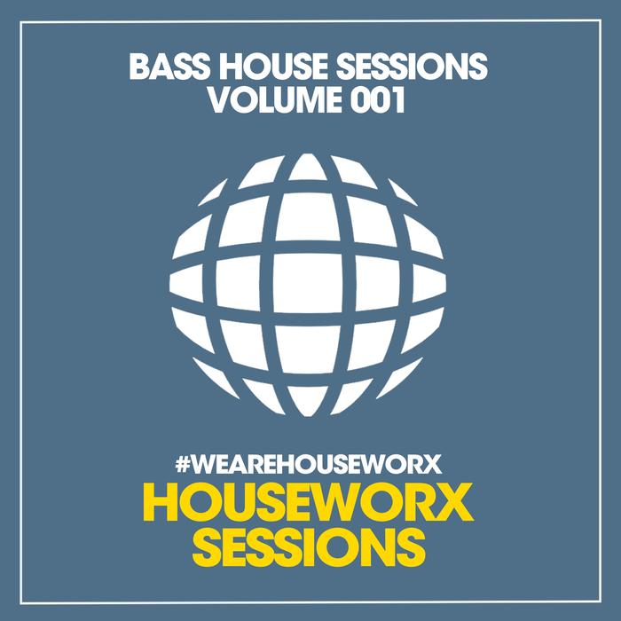 Bass House Sessions (Vol. 001)