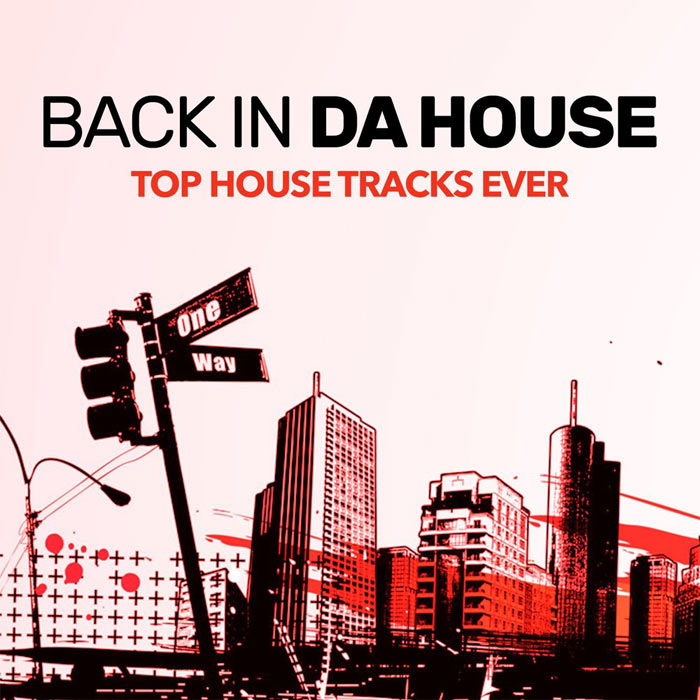 Back In da House (Top House Tracks Ever) [2017]