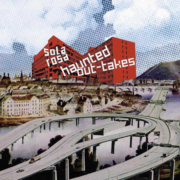 Sola Rosa - Haunted Out-takes [2003]