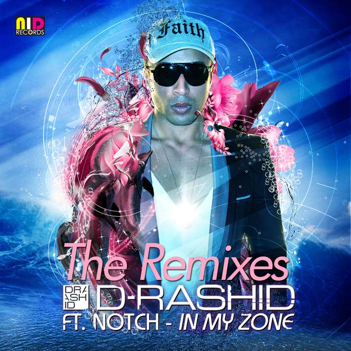 D-Rashid feat. Notch - In My Zone (The Remixes) [2010]