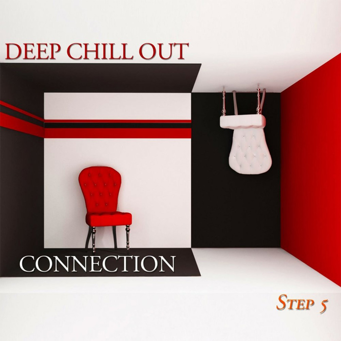 Deep Chill Out Connection Step 5 [2013]