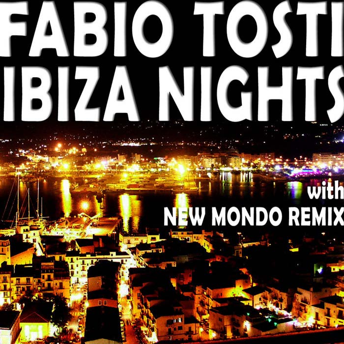 Fabio Tosti - Ibiza Nights EP [2010]