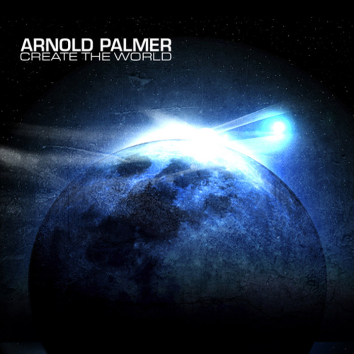 Arnold Palmer - Create the World [2010]