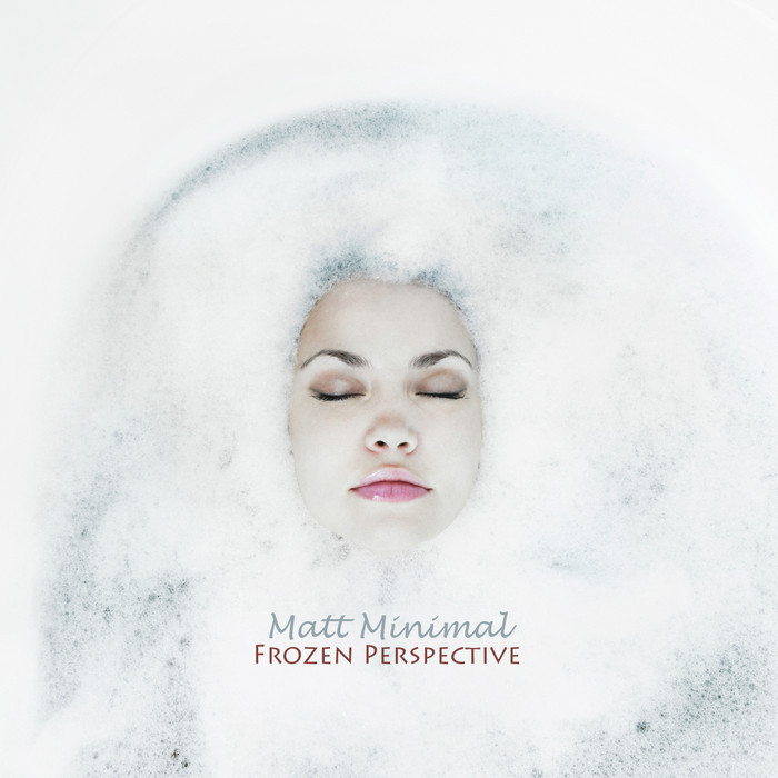 Matt Minimal - Frozen Perspective [2011]