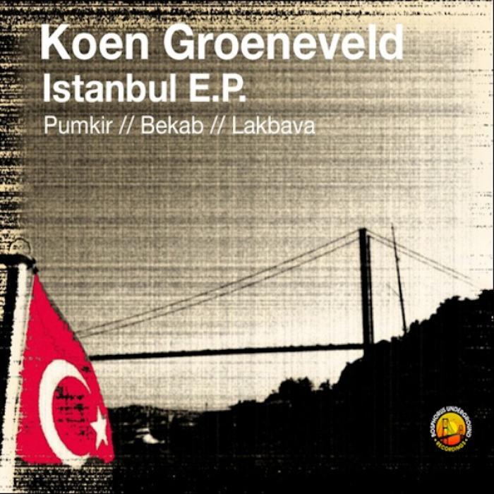 Koen Groeneveld - Istanbul EP [2011]