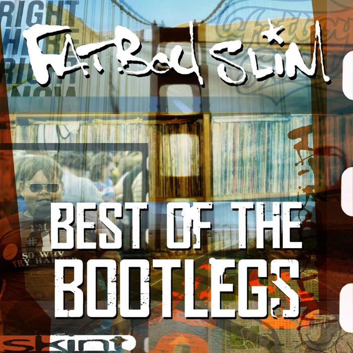 Fatboy Slim - Best of the Bootlegs [2010]