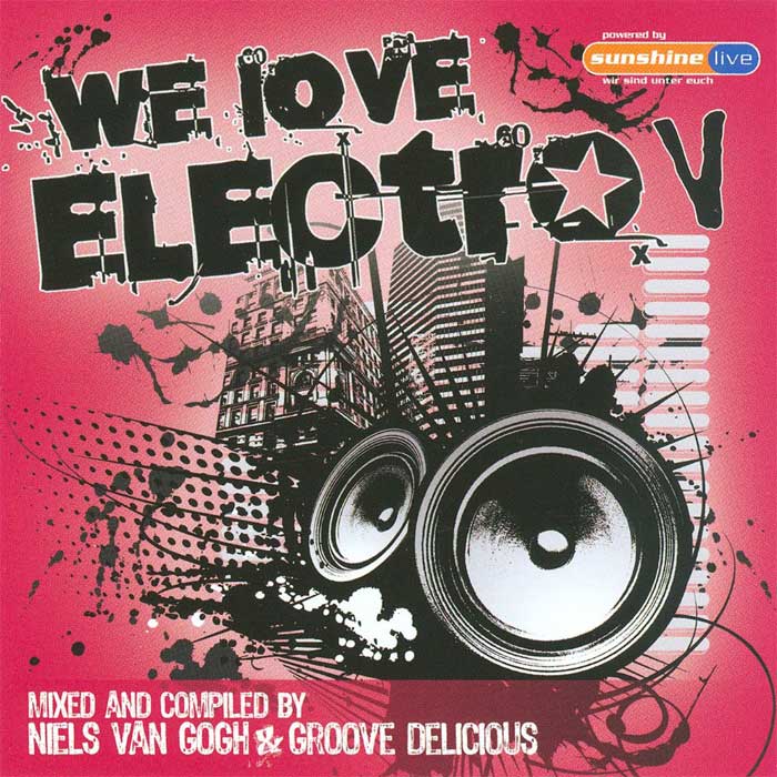 We Love Electro V (Mixed By Niels Van Gogh And Groove Delicious) [2010]