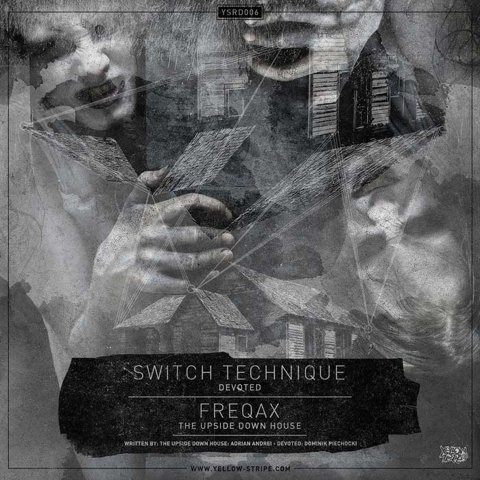 Switch Technique & Freqax - Devoted / The Upside Down House [2013]