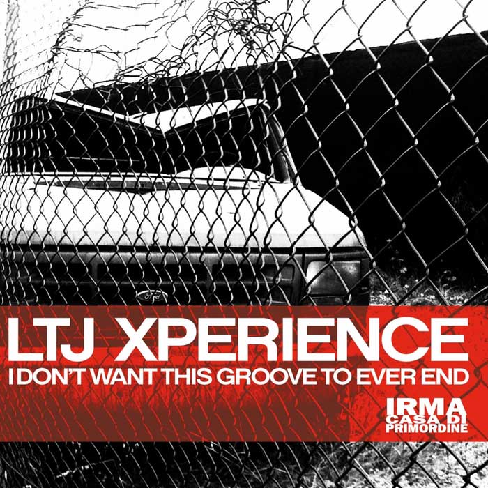 LTJ X-Perience - I Don't Want This Groove To Ever End [2012]