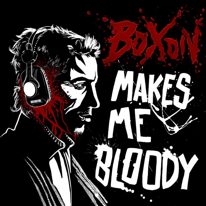 Boxon Makes Me Bloody [2011]