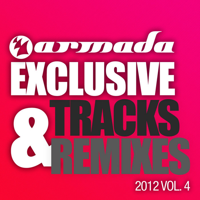 Armada Exclusive Tracks & Remixes 2012 (Vol. 4) [2012]