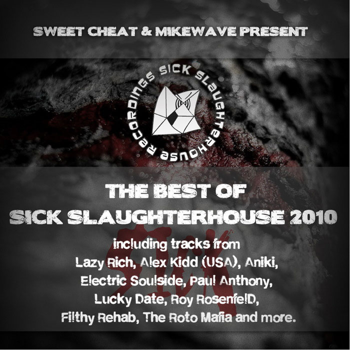 Sweet Cheat & MikeWave Present: The Best Of Sick Slaughterhouse 2010 [2011]