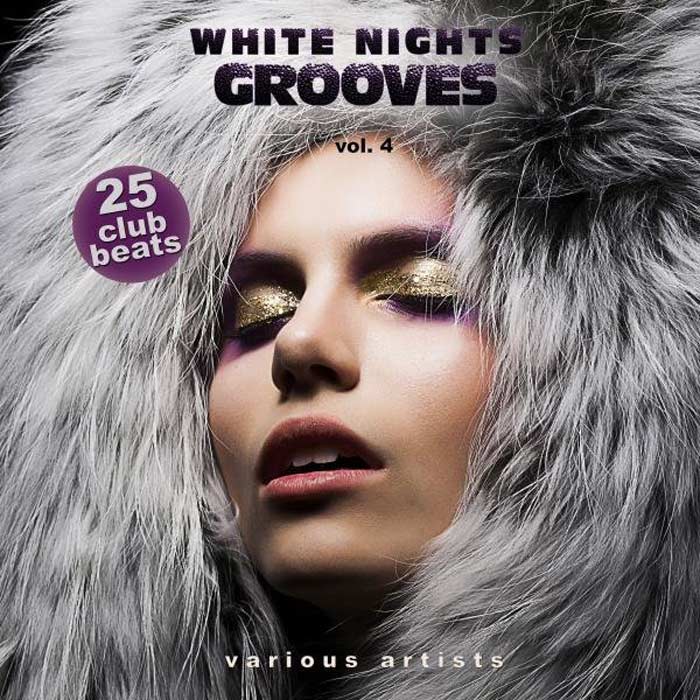 White Nights Grooves Vol. 4 (25 Club Beats) [2016]