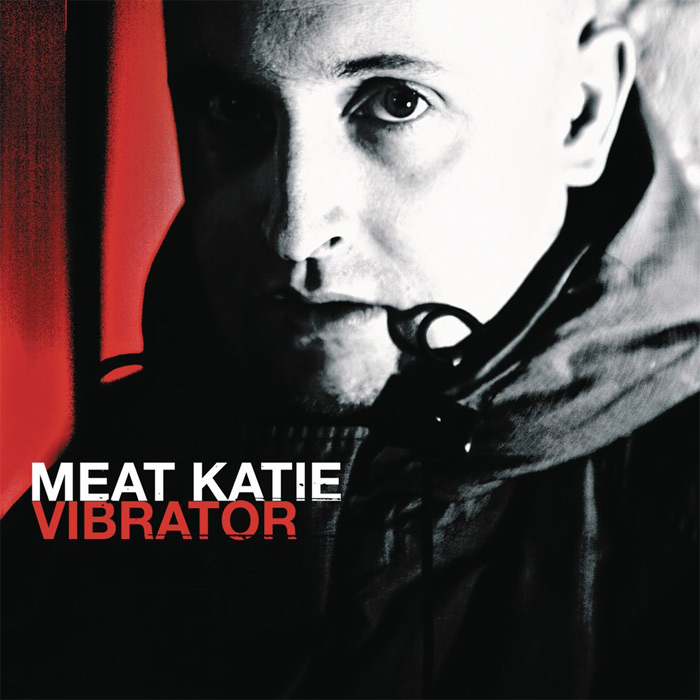 Meat Katie - Vibrator [2006]
