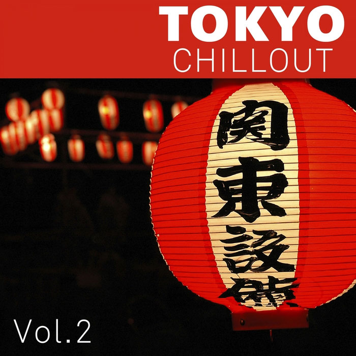Tokyo Chillout Vol. 2 (unmixed tracks) [2013]