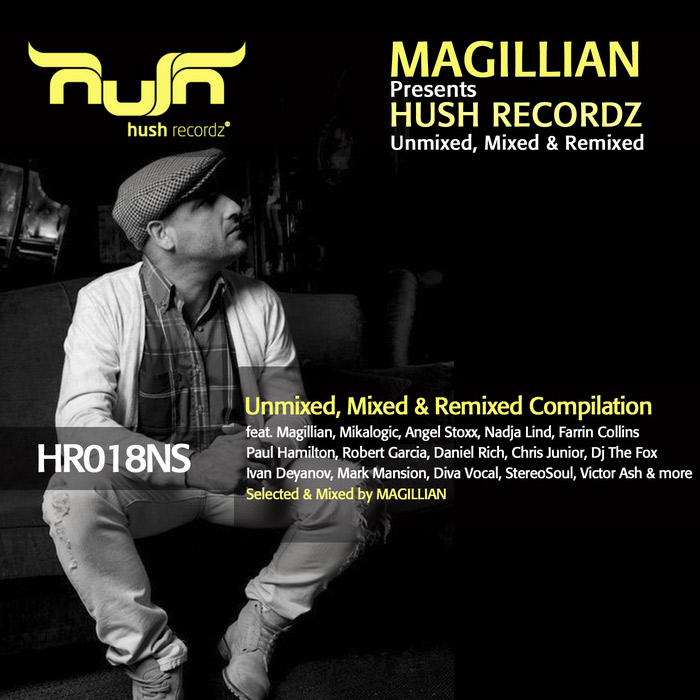 Magillian Presents Hush Recordz (Mixed, Unmixed & Remixed) [2013]