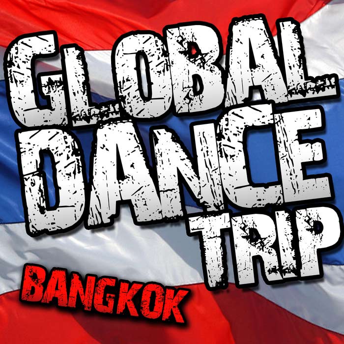 Global Dance Trip (Bangkok) [2011]