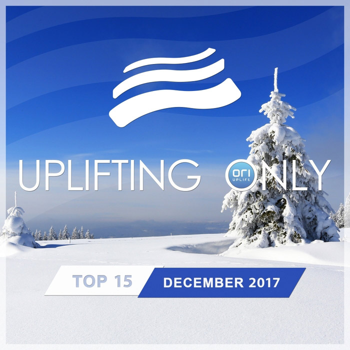 Uplifting Only Top 15 (December 2017) [2017]