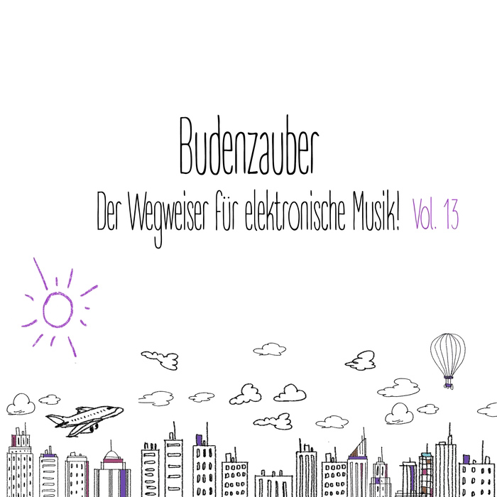 Budenzauber Vol. 13 (Der Wegweiser Fur Elektronische Musik) [2017]
