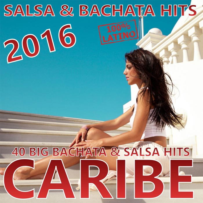 Caribe 2016 (Bachata & Salsa Hits) [2016]