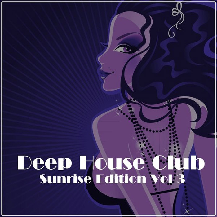 Deep House Club: Sunrise Edition (Vol. 3) [2013]