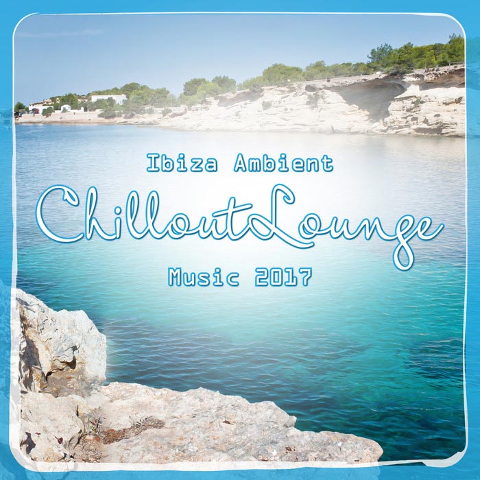 Ibiza Ambient: Chillout Lounge Music 2017 [2017]