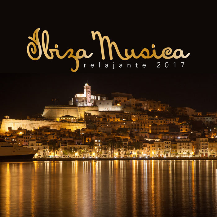 Ibiza Musica Relajante 2017 [2017]