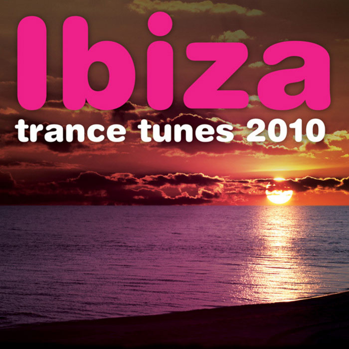 Ibiza Trance Tunes 2010 [2010]