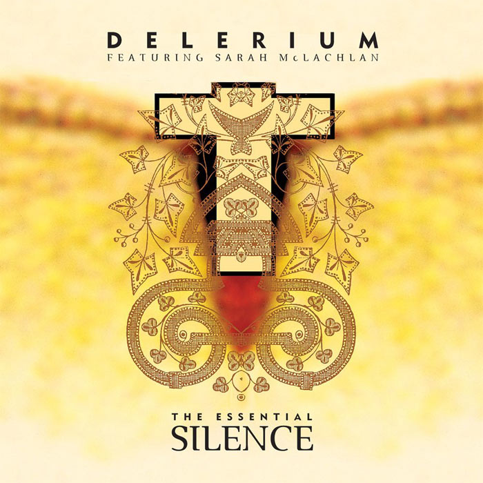 Delerium feat. Sarah McLachlan - The Essential Silence [2010]