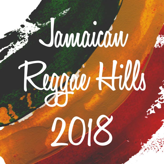 Jamaican Reggae Hills 2018 [2018]