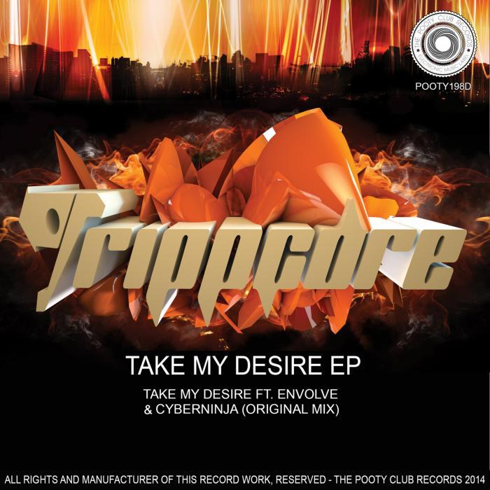 Trippcore - Take My Desire EP [2014]