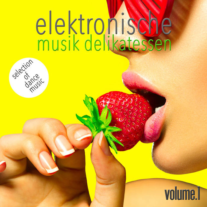 Elektronische Musik Delikatessen Vol. 1 (Selection Of Dance Music) [2016]