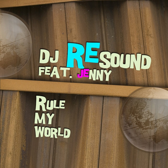 Dj Resound feat. Jenny - Rule My World [2011]