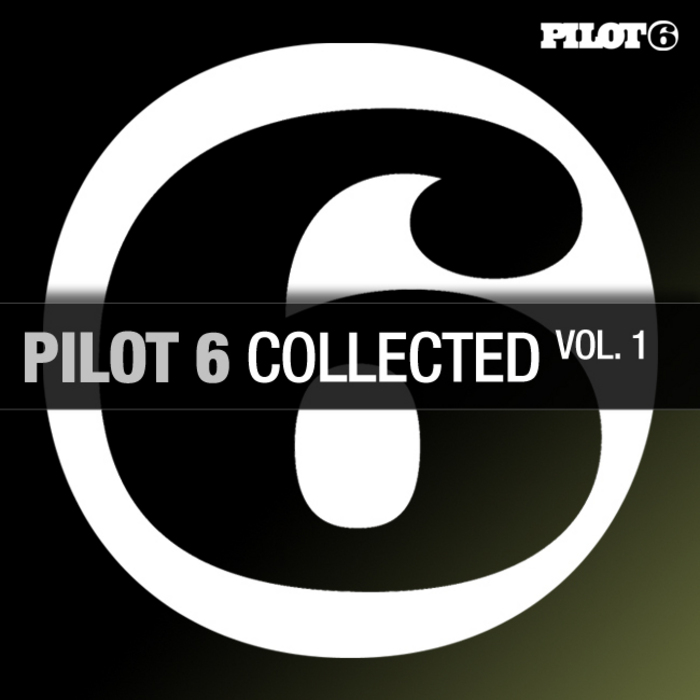Pilot 6 Collected (Vol. 1) [2011]
