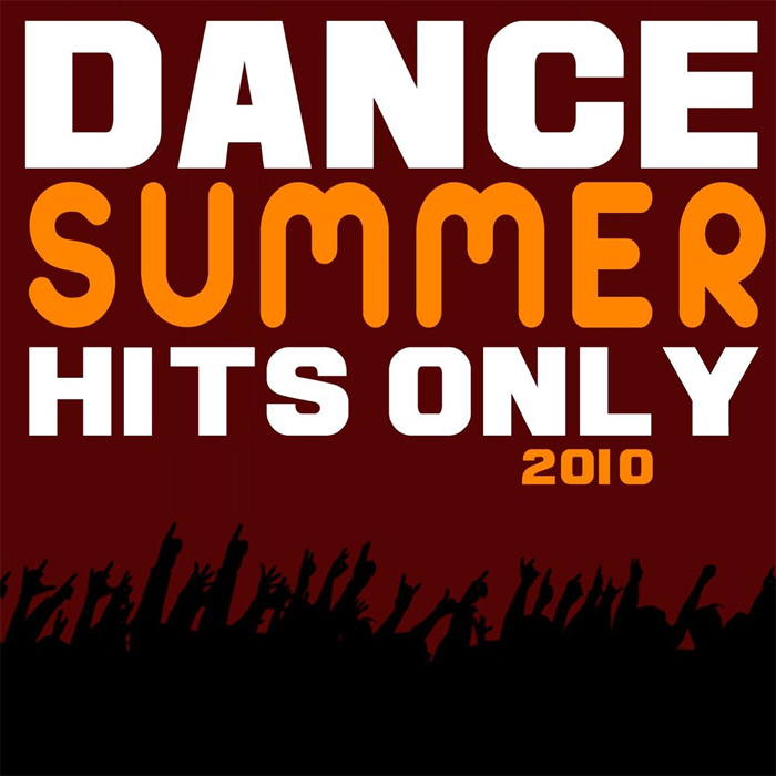 Dance Summer Hits Only 2010 [2010]